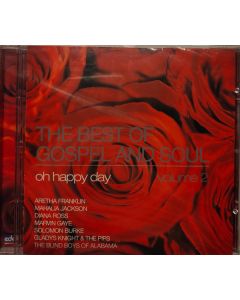 The Best Of Gospel And Soul : Oh Happy Day - Volume 2