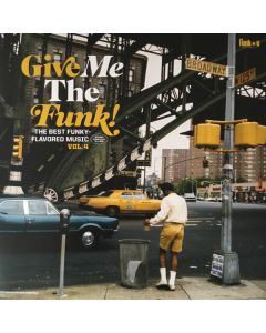 Give Me The Funk! The Best Funky-Flavored Music Vol.4
