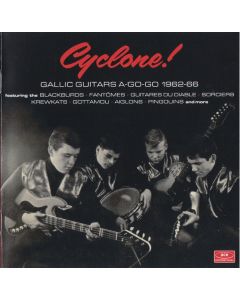 Cyclone! - Gallic Guitars A-Go-Go 1962-66