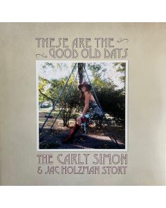 These Are The Good Old Days: The Carly Simon & Jac Holzman Story