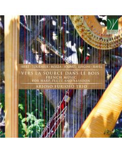 Vers La Source Dans Le Bois (French Music For Harp, Flute And Bassoon)