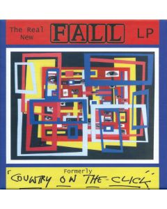 The Real New Fall LP (Formerly 'Country On The Click')