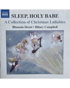 Sleep, Holy Babe (A Collection Of Christmas Lullabies)