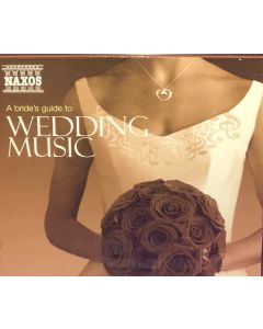 Naxos A  Bride's Guide To Wedding Music