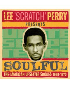 Lee Scratch Perry Presents Soulful I - The Jamaican Upsetter