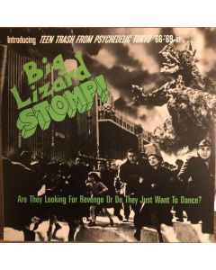 Big Lizard Stomp! (Teen Trash From Psychedelic Tokyo '66-'69)