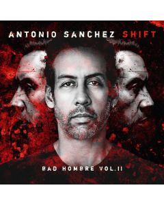 Shift (Bad Hombre Vol.II)
