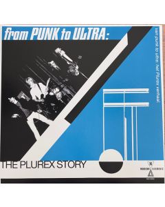 From Punk To Ultra: The Plurex Story