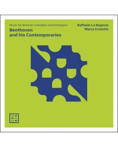 Beethoven And His Contemporaries: Music For Brescian Mandolin And Fortepiano