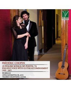 19 Polish Songs Op. Posth. 74, For Solo Voice With Guitar Accompaniment (1829 – 1847)