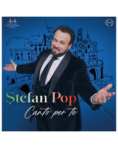 Stefan Pop: Canto per te