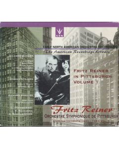 Fritz Reiner In Pittsburgh Volume 1 - Enregistrements 1940-1941 Vol. 1
