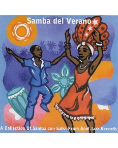 Samba Del Verano - A Collection Of Samba con Salsa From Acid Jazz Records