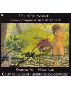 Une Flûte Invisible... (Musique Française À L'Aube Du XXe Siècle)