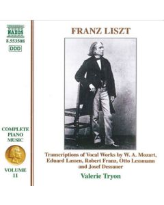 Liszt Piano Music Vol. 11 - Transcriptions Of Vocal Works By W.A. Mozart, Eduard Lassen, Robert Franz, Otto Lessmann And Josef Dessauer