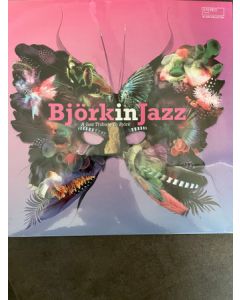 Björk In Jazz - A Jazz Tribute To Björk