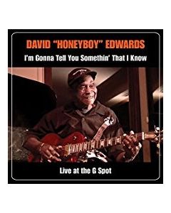 I'm Gonna Tell You Somethin' That I Know - Live At The G Spot