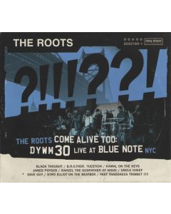 The Roots Come Alive Too: DYWM30 Live At Blue Note NYC