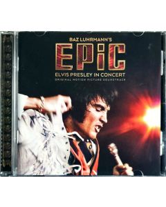 Baz Luhrmann’s EPiC (Elvis Presley In Concert) (Original Motion Picture Soundtrack)