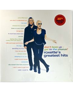 Don't Bore Us - Get To The Chorus! (Roxette's Greatest Hits)