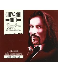 Vivere Senza Malinconia - Le Canzoni Dello Swing Italiano Anni '30 & '40