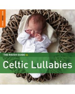 The Rough Guide To Celtic Lullabies