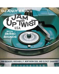 Jam Up Twist U.S.A. (R&B Rockers, Rockabilly, Northern Soul And Sleazy Shakers)