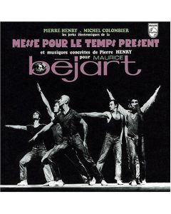 Les Jerks Électroniques De La Messe Pour Le Temps Présent Et Musiques Concrètes De Pierre Henry Pour Maurice Béjart