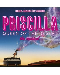 Priscilla Queen Of The Desert - The Musical