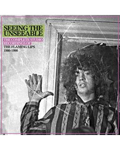 Seeing The Unseeable: The Complete Studio Recordings Of The Flaming Lips 1986-1990