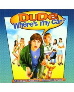 Dude, Where's My Car? (Motion Picture Soundtrack)