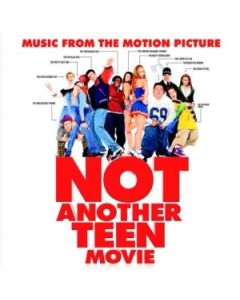 Not Another Teen Movie - Music From The Motion Picture