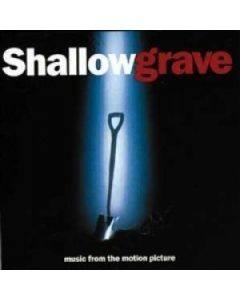 Piccoli Omicidi Tra Amici (Shallow Grave) - Colonna Sonora Originale Del Film