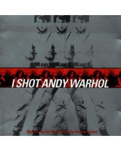 I Shot Andy Warhol - Music From And Inspired By The Motion Picture