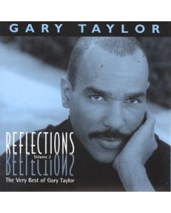 GARY TAYLOR-REFLECTION VOL. 2