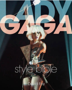 Lady Gaga Style Bible Book