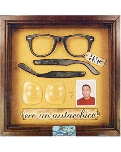 ERO UN AUTARCHICO