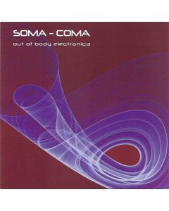 Soma - Coma (Out Of Body Electronica)