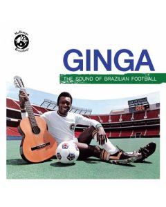 Ginga - The Sound Of Brazilian Football (Mr.Bongo presents)