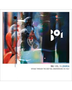 391 | Vol.5 Liguria - Voyage Through The Deep 80s Underground In Italy
