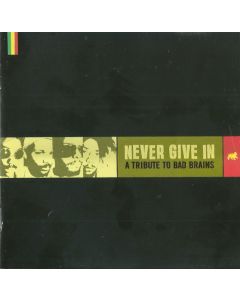 Never Give In: A Tribute To Bad Brains