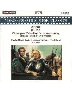 Arthur Bliss-Christopher Columbus/Seven Waves Away/Baraza/Men of Two Worlds
