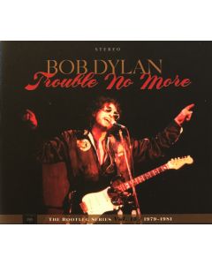 Trouble No More (1979-1981)