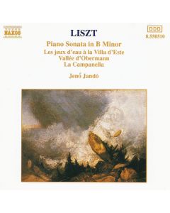 Piano Sonata In B Minor / Les Jeux D'Eau À La Villa D'Este / Vallée D'Obermann / La Campanella