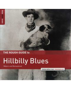 The Rough Guide To Hillbilly Blues (Reborn And Remastered)