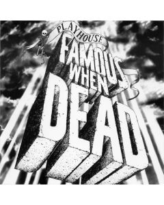 Famous When Dead V