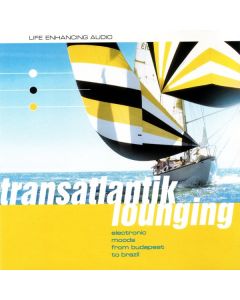 Transatlantik Lounging (Electronic Moods From Budapest To Brazil)