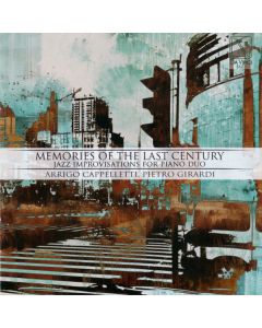 Memories Of The Last Century (Jazz Improvisations For Piano Duo)
