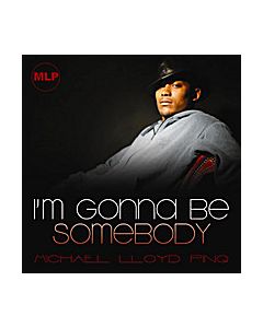 I'm Gonna Be Somebody