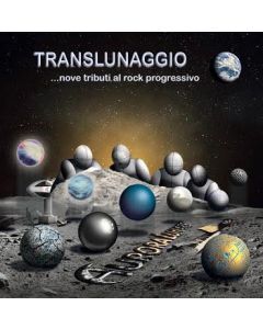 Translunaggio (...Nove Tributi Al Rock Progressivo)